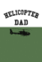 Helicopter Dad: Notebook Or Journal for a Helicopter Father. 150 Page Lined Blank Journal Notebook for Journaling, Notes, Ideas, and Thoughts