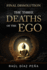 Final Dissolution: The Three Deaths of the Ego (An Objective Approach for Dissolving the Ego According to Gurdjieff's Fourth Way, Buddhism and Esoteric Christianity)