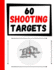 60 Shooting Targets: Large Paper Perfect for Rifles / Firearms / BB / AirSoft / Pistols / Archery & Pellet Guns