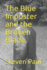 The Blue Imposter and the Broken Blade