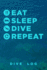Eat Sleep Dive Repeat Dive Log: Scuba Diving Logbook for Beginner, Intermediate, and Experienced Divers-Dive Journal for Training, Certification and...-Compact Size for Logging Over 100 Dives
