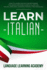 Learn Italian: How to Learn Italian for Beginners. This Book Contains a Simple Guide for Italian Language Learning Perfect for Traveling