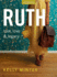 Ruth - Bible Study Book (Revised & Expanded) with Video Access: Loss, Love & Legacy