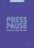 Press Pause - Teen Devotional: Creating Space for Rest Volume 8