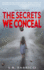 The Secrets We Conceal: A gripping, women's fiction about child sexual abuse, healing and how love conquers all.
