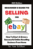 Beginner's Guide to Selling on Ebay 2022 Edition
