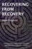 Recovering From Recovery: One Gay Man's Journey Toward Sexual and Emotional Freedom During and After Sobriety