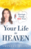 Your Life in Heaven. Marriage, Family, Sex, Work