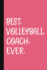 Best. Volleyball. Coach. Ever.: A Thank You Gift For Volleyball Coach Volunteer Volleyball Coach Gifts Volleyball Coach Appreciation Pink