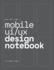 Mobile Ui/Ux Design Notebook: (Dark Gray) User Interface & User Experience Design Sketchbook for App Designers and Developers-8.5 X 11 / 120 Pages / Dot Grid