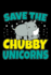 Save the Chubby Unicorns: 120 Seiten (6x9 Zoll) Notizbuch Kariert Fr Nashorn Freunde I Unicorn Kariertes Notizheft I Einhorn Notizblock I Rhino Notizplaner (German Edition)
