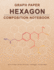 Graph Paper Hexagon Composition Notebook: Organic Chemistry Graph Paper Hexagonal Notebook-114 Pages 1/4 Inch Hexagons Graph (Hexagonal Graph Paper Notebooks)