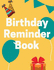 Birthday Reminder Book: Record All Your Important Dates to Remember Month By Month Diary (Volume 3)