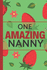One Amazing Nanny: Strawberry Notebook: Lightly Lined, Perfect for Notes, Mother? S Day and Birthdays (Nan Gifts)