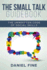 The Small Talk Guidebook: Master the Unwritten Code of Social Skills and How Simple Training Can Help You Connect Effortlessly With Anyone. Litt