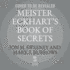 Meister Eckhart's Book of Secrets Lib/E: Meditations on Letting Go and Finding True Freedom