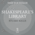 Shakespeare? S Library: Unlocking the Greatest Mystery in Literature