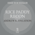 Rice Paddy Recon: a Marine Officer's Second Tour in Vietnam, 1968-1970