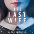 The Last Wife: a Novel