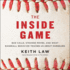 The Inside Game: Bad Calls, Strange Moves, and What Baseball Behavior Teaches Us About Ourselves