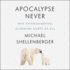 Apocalypse Never: Why Environmental Alarmism Hurts Us All: Library Edition