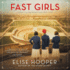 Fast Girls: a Novel of the 1936 Womens Olympic Team