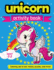 Unicorn Activity Book Ages 4-8: 100 pages of Fun Educational Activities for Kids coloring, dot to dot, mazes, puzzles, word search, and more!