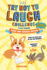 The Try Not to Laugh Challenge: Joke Book for Kids and Family: Kicks and Giggles Edition: a Fun and Interactive Joke Book for Boys and Girls: Ages 6, 7, 8, 9, 10, 11, and 12 Years Old