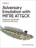 Adversary Emulation with Mitre Att&ck: Bridging the Gap Between the Red and Blue Teams