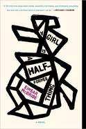 A Girl is a Half-Formed Thing: a Novel