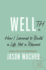 Wellth: How I Learned to Build a Life, Not a Rsum