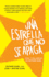 Una Estrella Que No Se Apaga: (This Star Won't Go Out--Spanish-Language Edition) (Spanish Edition)