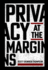 Privacy at the Margins