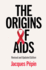 The Origins of Aids