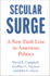 Secular Surge: a New Fault Line in American Politics (Cambridge Studies in Social Theory, Religion and Politics)