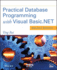 Practical Database Programming With Visual Basic. Net