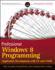 Professional Windows 8 Programming: Application Development With C# and Xaml