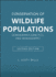 Conservation of Wildlife Populations: Demography, Genetics and Management