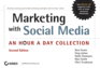 Marketing With Social Media: an Hour a Day Collection