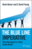 The Blue Line Imperative: What Managing for Value Really Means