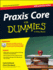 Praxis Core for Dummies, With Online Practice Tests (for Dummies (Career/Education))