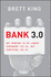 Bank 3.0: Why Banking is No Longer Somewhere You Go But Something You Do (Custom Edition)