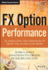 Fx Option Performance an Analysis of the Value Delivered By Fx Options Since the Start of the Market