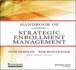 Handbook of Strategic Enrollment Management (Jossey-Bass Higher and Adult Education (Hardcover))