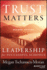 Trust Matters: Leadership for Successful Schools (the Leadership & Learning Center)