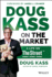 Doug Kass on the Market: A Life on Thestreet