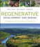 Regenerative Development and Design a Framework for Evolving Sustainability