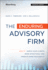 The Enduring Advisory Firm: How to Serve Your Clients More Effectively and Operate More Efficiently