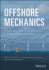 Offshore Mechanics: Structural and Fluid Dynamics for Recent Applications