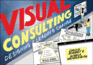 Visual Consulting Designing and Leading Change